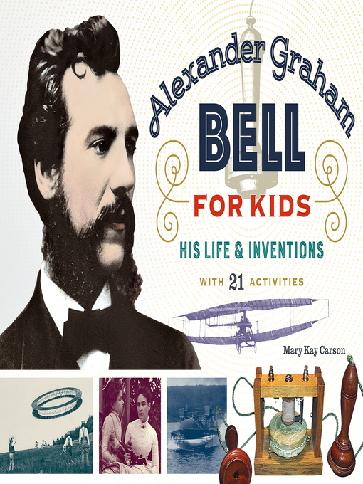 Title details for Alexander Graham Bell for Kids by Mary Kay Carson - Available